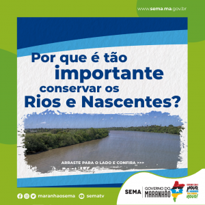 A importância de preservar rios e nascentes (SEMA-MA) - Abema ...